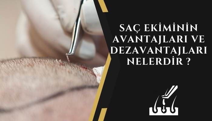 Saç Ekimi Avantajları ve Dezavantajları