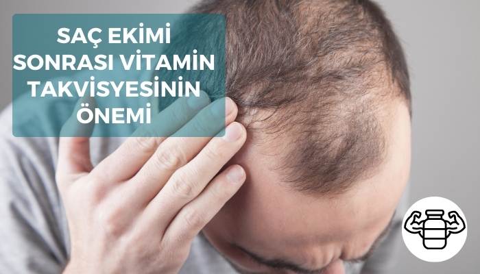 Saç Ekimi Sonrası Vitamin Takviyesinin Önemi